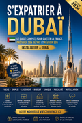 S'expatrier à Dubaï — Le guide complet 2026